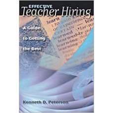 Effective Teacher Hiring: A Guide to Getting the Best
