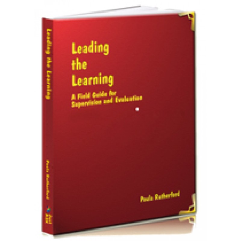 Leading the Learning: A Field Guide for Supervision & Evaluation