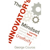 The Innovator's Mindset: Empower Learning, Unleash Talent, and Lead a Culture of Creativity, Oct/2015