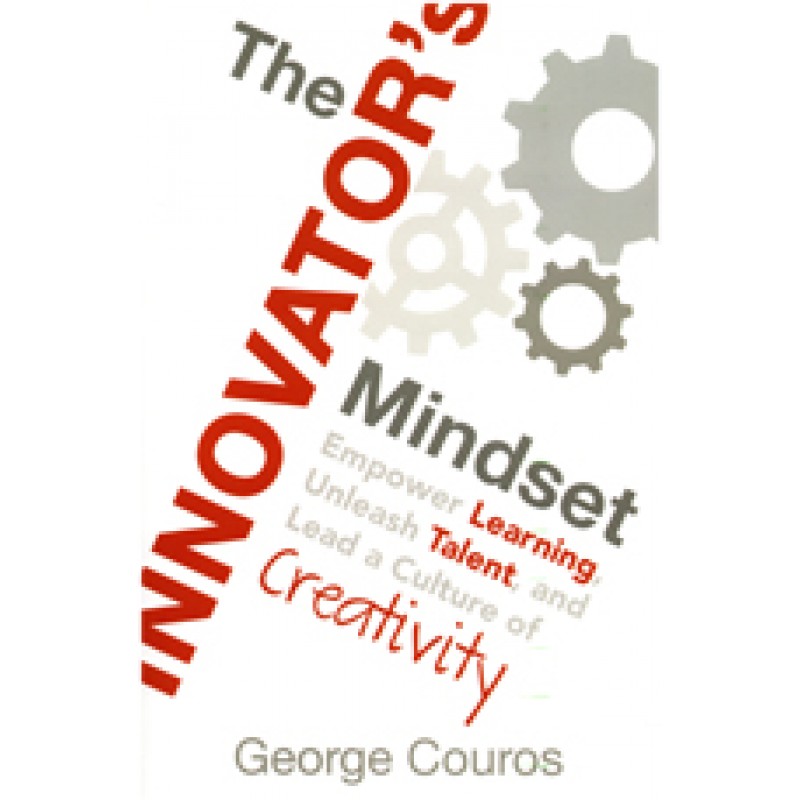 The Innovator's Mindset: Empower Learning, Unleash Talent, and Lead a Culture of Creativity, Oct/2015