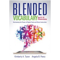 Blended Vocabulary for K–12 Classrooms: Harnessing the Power of Digital Tools and Direct Instruction, Feb/2017