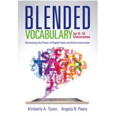 Blended Vocabulary for K–12 Classrooms: Harnessing the Power of Digital Tools and Direct Instruction, Feb/2017