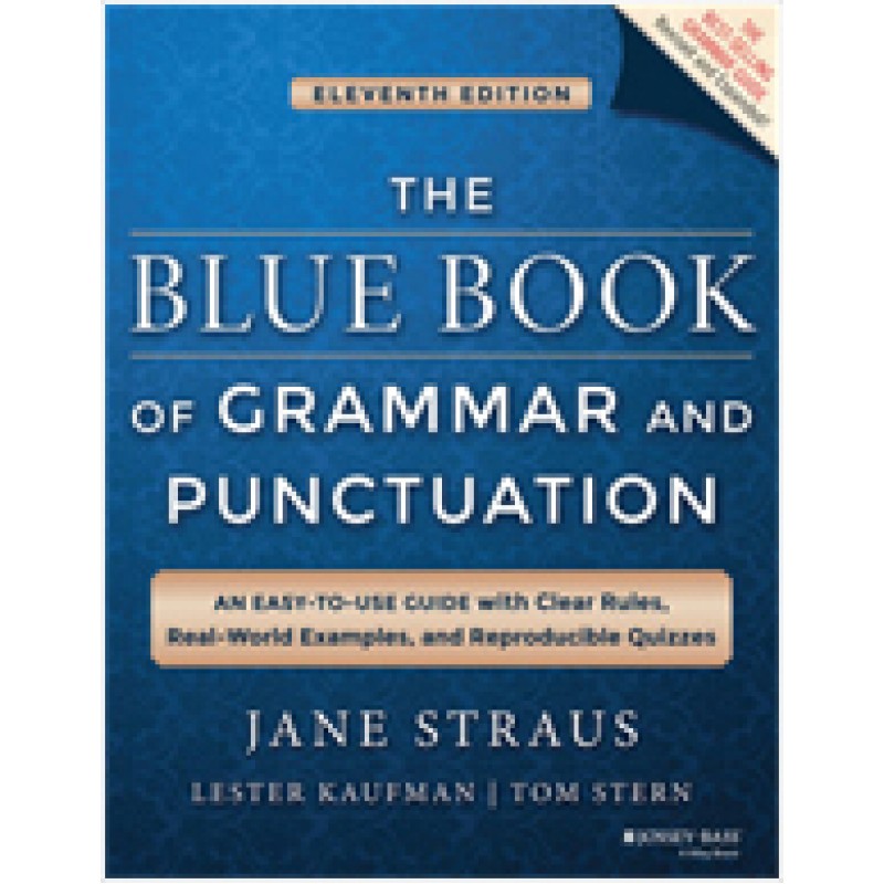 The Blue Book of Grammar and Punctuation: An Easy-to-Use Guide with Clear Rules, Real-World Examples, and Reproducible Quizzes, 11th Edition