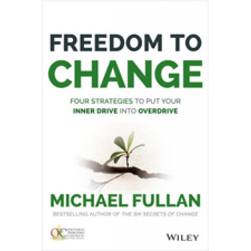 Freedom to Change: Four Strategies to Put Your Inner Drive into Overdrive, June/2015