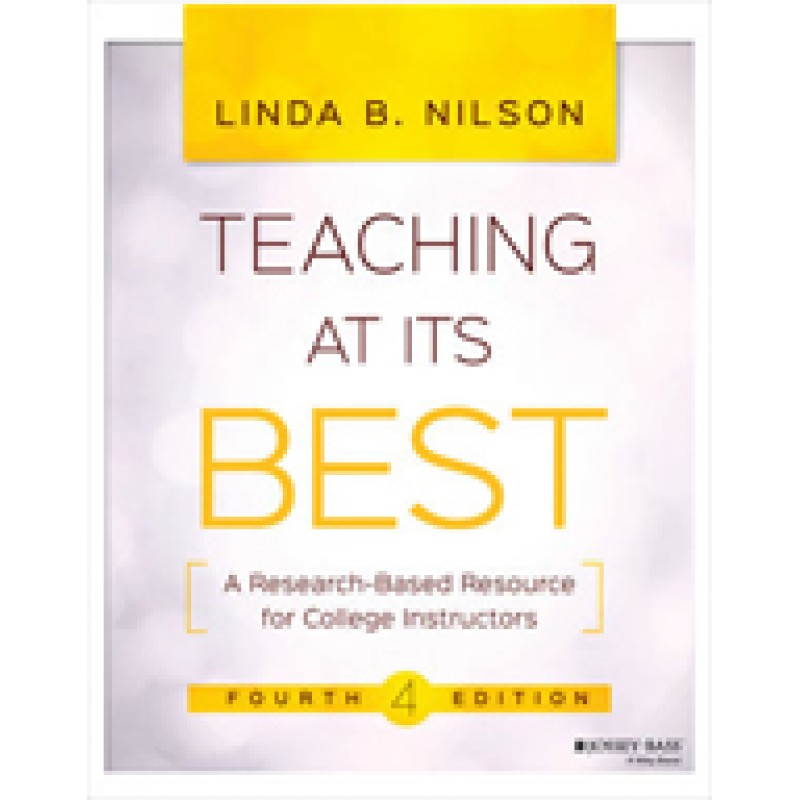 Teaching at Its Best: A Research-Based Resource for College Instructors, 4th Edition, Jun/2016