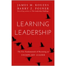 Learning Leadership: The Five Fundamentals of Becoming an Exemplary Leader, April/2016