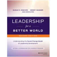 Leadership for a Better World: Understanding the Social Change Model of Leadership Development, 2nd Edition, Nov/2016