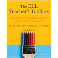 The ELL Teacher's Toolbox: Hundreds of Practical Ideas to Support Your Students, Apr/2018
