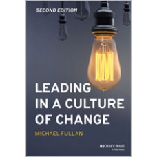 Leading in a Culture of Change, 2nd Edition