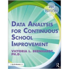 Data Analysis for Continuous School Improvement, 4th Edition