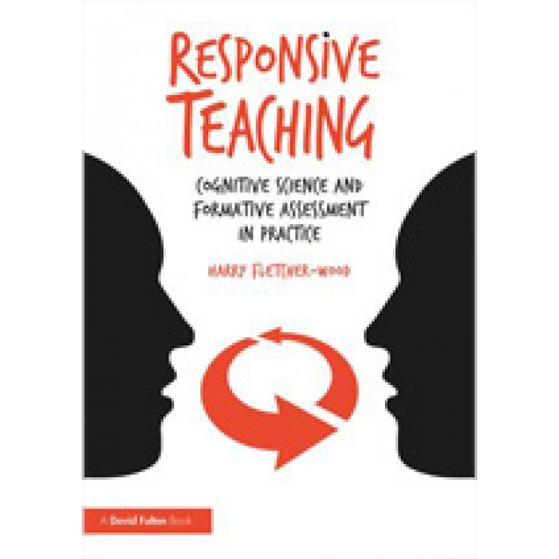 Responsive Teaching: Cognitive Science and Formative Assessment in Practice, May/2018