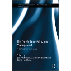 Elite Youth Sport Policy and Management: A Comparative Analysis, Apr/2018