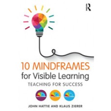 10 Mindframes for Visible Learning: Teaching for Success, Dec/2017