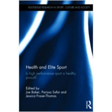 Health and Elite Sport: Is High Performance Sport a Healthy Pursuit?, May/2016