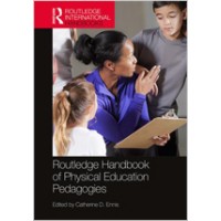 Routledge Handbook of Physical Education Pedagogies, Aug/2018