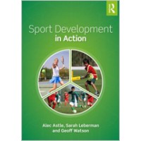 Sport Development in Action: Plan, Programme and Practice, Aug/2018