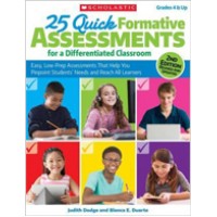 25 Quick Formative Assessments for a Differentiated Classroom: Easy, Low-Prep Assessments That Help You Pinpoint Students' Needs and Reach All Learner, 2nd Edition
