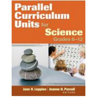 Parallel Curriculum Units for Science, Grades 6-12 