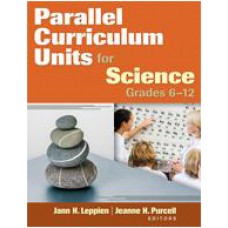 Parallel Curriculum Units for Science, Grades 6-12 