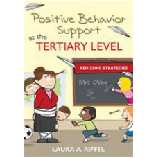 Positive Behavior Support at the Tertiary Level: Red Zone Strategies