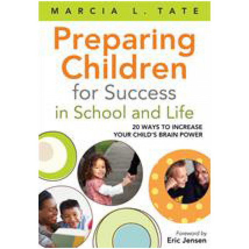 Preparing Children for Success in School and Life 20 Ways to Increase Your Child’s Brain Power, Dec/2011