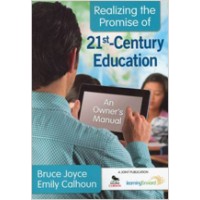 Realizing the Promise of 21st-Century Education: An Owner's Manual