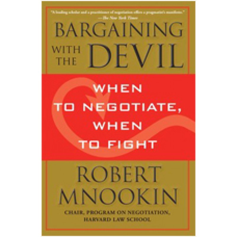 Bargaining with the Devil: When to Negotiate, When to Fight, April/2011