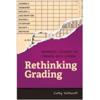 Rethinking Grading: Meaningful Assessment For Standards-Based Learning, Available 13/July/2015
