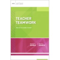 Teacher Teamwork: How Do We Make It Work? (ASCD Arias), May/2015