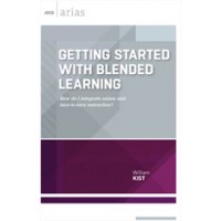 Getting Started With Blended Learning: How Do I Integrate Online And Face-To-Face Instruction? (ASCD Arias), Sep/2015