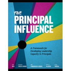 The Principal Influence: A Framework For Developing Leadership Capacity In Principals, Jan/2016