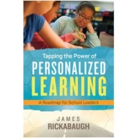 Tapping The Power Of Personalized Learning: A Roadmap For School Leaders, Feb/2016