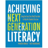 Achieving Next Generation Literacy: Using the Tests (You Think) You Hate to Help the Students You Love, May/2016