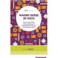 Making Sense of Math: How to Help Every Student Become a Mathematical Thinker and Problem Solver (ASCD Arias)