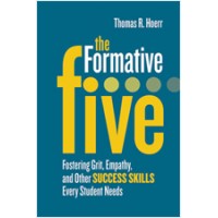 The Formative Five: Fostering Grit, Empathy, and Other Success Skills Every Student Needs, Nov/2016