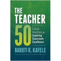 The Teacher 50: Critical Questions for Inspiring Classroom Excellence, Aug/2016