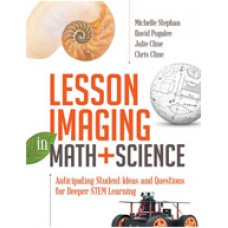 Lesson Imaging in Math and Science: Anticipating Student Ideas and Questions for Deeper STEM Learning, Oct/2016