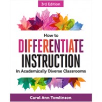 How to Differentiate Instruction in Academically Diverse Classrooms, 3rd Edition, Mar/2017