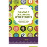 Engaging & Challenging Gifted Students: Tips for Supporting Extraordinary Minds in Your Classroom (ASCD Arias), Oct/2016