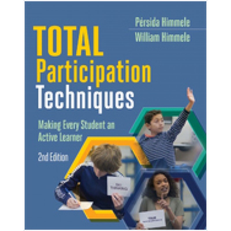 Total Participation Techniques: Making Every Student an Active Learner, 2nd Edition, July/2017