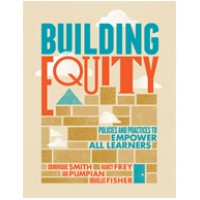 Building Equity: Policies and Practices to Empower All Learners, July/2017