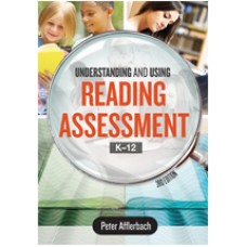 Understanding and Using Reading Assessment, K–12, 3rd Edition, Dec/2017