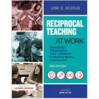 Reciprocal Teaching at Work: Powerful Strategies and Lessons for Improving Reading Comprehension, 3rd Edition, July/2018