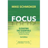 Focus: Elevating the Essentials To Radically Improve Student Learning, 2nd Edition, July/2018