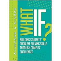 What If? Building Students’ Problem-Solving Skills Through Complex Challenges, Aug/2018