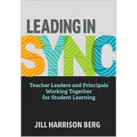 Leading In Sync: Teacher Leaders and Principals Working Together for Student Learning, Aug/2018