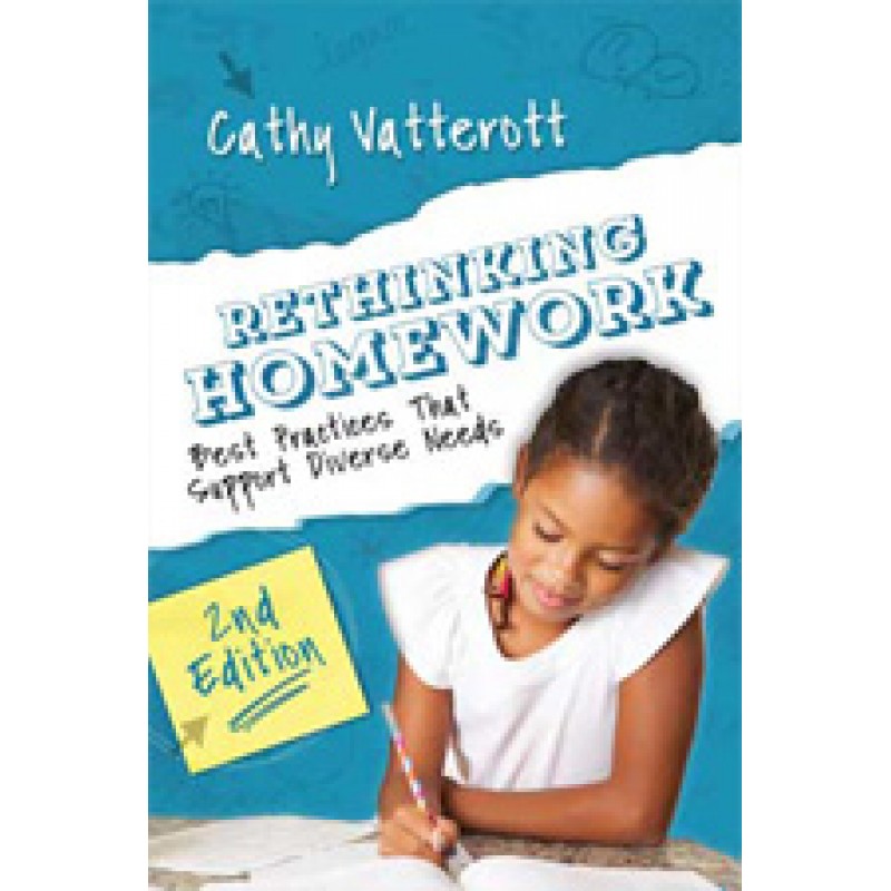 Rethinking Homework: Best Practices That Support Diverse Needs, 2nd Edition, Sep/2018