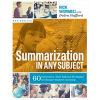 Summarization in Any Subject: 60 Innovative, Tech-Infused Strategies for Deeper Student Learning, 2nd Edition, Dec/2018