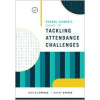 School Leader’s Guide to Tackling Attendance Challenges, Oct/2018