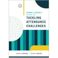 School Leader’s Guide to Tackling Attendance Challenges, Oct/2018